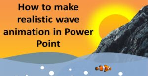 Read more about the article Realistic Wave Animation Effect in PowerPoint